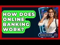 How Does Online Banking Work - Emerging Tech Insider