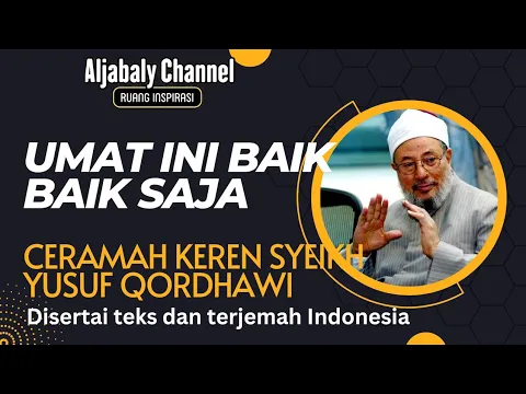 Download MP3 Ceramah| Pidato Bahasa Arab Keren Syeikh Yusuf Qordhawi