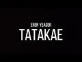 Download Lagu TATAKAE - EREN YEAGER - SHINGEKI NO KYOJIN