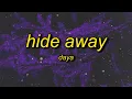 Download Lagu Daya - Hide Away (Lyrics) | where do the good boys go to hideaway
