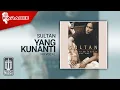 Download Lagu Sultan - Yang Kunanti (Official Karaoke Video) | No Vocal