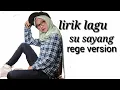 Lagu Su sayang ( rege version )