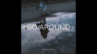 bongi dube go around bosch lamini remix