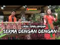 Download Lagu Lagu Simalungun SERMA DENGAN DENGAN | Lagu Simalungun Kenangan [Official Music Video]