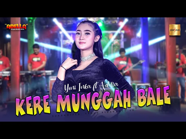 Download MP3 Yeni Inka ft Adella - Kere Munggah Bale (Official Live Music)