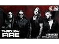 Through Fire - Stronger