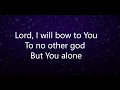 I Will Bow To You-Women of Faith