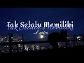 Download Lagu Tak Selalu Memiliki - Lyodra (Speed Up), Tiktok Version #TakSelaluMemiliki #lyodra