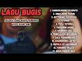 Download Lagu SELEKSI LAGU BUGIS POPULER PILIHAN TERPOPULER 2025 VERSI ELEKTONE