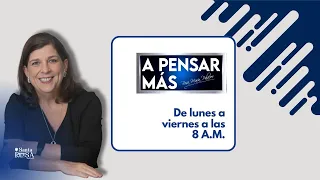 A Pensar Más Con Rosa María Palacios - 24/02/25