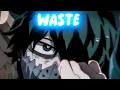 [tiktok version] - WASTE  (sped-up)