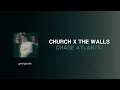 church x the walls - chase atlantic (mashup \u0026 lyrics)