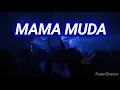 Dance remix-mama muda(aku pilih mama muda)