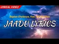 Download Lagu Lyrics- Jaadu: Jewel Thief | Saif Ali Khan | Jaideep Ahlawat | Nikita D | Raghav, OAFF, Savera