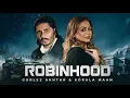 Robinhood- Singer: Gurlez Akhtar & Korala Maan