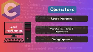 Lecture 15 C Programming Logical Operators Short Circuit Behavior