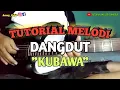 Download Lagu Tutorial Melodi Kubawa || Elvy Sukaesih
