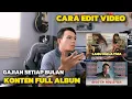 Download Lagu INI YANG KALIAN CARI - CARA EDIT VIDEO UNTUK KONTEN MUSIK FULL ALBUM - IDE KONTEN GAJI PULUHAN JUTA