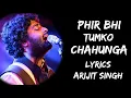 Download Lagu Main Phir Bhi Tumko Chahunga (Lyrics) - Arijit Singh | Shashaa Tirupati | Lyrics Tube