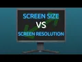 Screen Size vs Screen Resolution - Explained