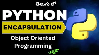44 Encapsulation in Python Object Oriented Programming Python Tutorial in Telugu