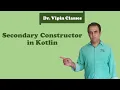 Kotlin Tutorial - 19 Secondary Constructor Dr Vipin Classes