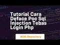 Tutorial cara deface poc sql injection tebas login php