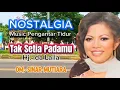 Download Lagu TOP HITS  NOSTALGIA ''TAK SETIA PADAMU''  Hj.IDA LAILA.  OM.SINAR MUTIARA SURABAYA.  PIMP.FAUZI.