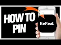 How To Pin On BeReal App Easy Quick Guide