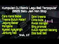 Download Lagu KUMPULAN DJ REMIX LAGU BALI TERPOPULER 2025 | Satu Jam Non Stop | VOL 17