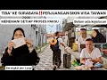 OTW SURABAYA‼️PERJUANGAN PAKSU BIKIN VISA TAIWAN‼️