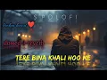 Download Lagu 💔 Tere Bina Khaali Hoon Main – A Heartbreaking Hindi Lo-Fi Song 2025 arjitsingh style spdlofi