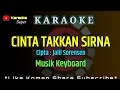 Download Lagu CINTA TAKKAN SIRNA ( KARAOKE )