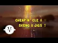 Skeng x Jigsta - Cheap n Clean (Lyrics)