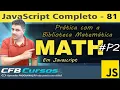 Praticando um algumas funcoes da biblioteca MATH em Javascript - Curso de Javascript