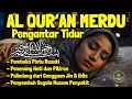 Download Lagu Bacaan Al Quran Pengantar Tidur Surat Al Mulk, Yasin, Ar Rahman, Al Waqiah Penenang Hati dan Pikiran