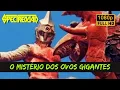 SPECTREMAN - O Mistério dos Ovos Gigantes (Versão Brasileira)
