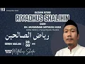 Live RIYADHUS SHOLIHIN KE-203 - Menangis dan Takut Melalui Tempat Turunnya Azab   (08 Desember 2025)