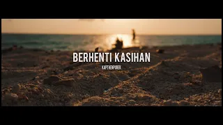 kapthenpurek berhenti kasihan official lyric audio 