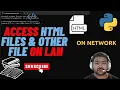 How to Access HTML Files other File on LAN with Python oneArena