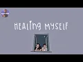 Download Lagu [Playlist] healing myself 🪁 songs to cheer you up on tough day