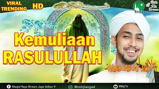 Download KEMULIAAN NABI MUHAMMAD DAN UMATNYA - Habib Ali All Kaff MP3