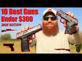 10 Best Guns Under 300 2025 Edition