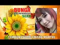 Download Lagu BUNGA - SEMONGKO TARIK SEEES - IRMA PERMATASARI  ( SERA 2008 TERJADUL )