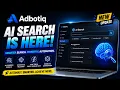 Adbotiq Version Update Testing Our New AI Search Engine
