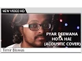 Download Lagu Pyar Diwana Hota Hai - Timir Biswas | Acoustic Cover by Kolkata Videos | Music Video