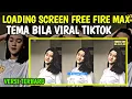 Download Lagu Loading screen free fire max tema bilaww tiktok viral | loading screen free fire max v 2.90.9