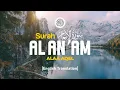 Lagu Surah Al An'am - Alaa Aqel [ 006 ] I Beautiful Quran Recitation I English Translation