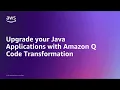 Upgrade your Java applications with Amazon Q Code Transformation Amazon Web Services