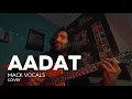 Lagu Aadat (raw) - Mack Vocals cover